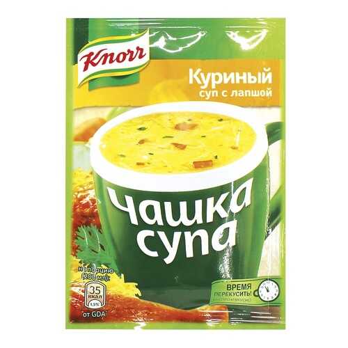 Суп Knorr чашка куриный с лапшой 13 г в Магнит